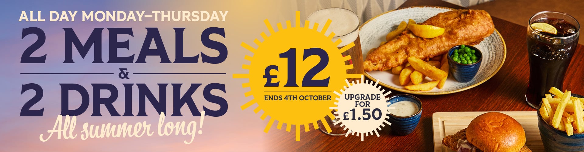 2 Meals & 2 Drinks for £12 Monday - Thursday